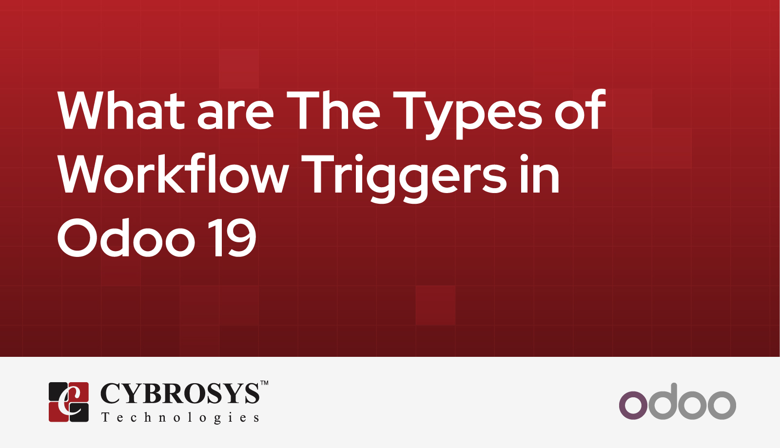 what-are-the-types-of-workflow-triggers-in-odoo-19.jpg