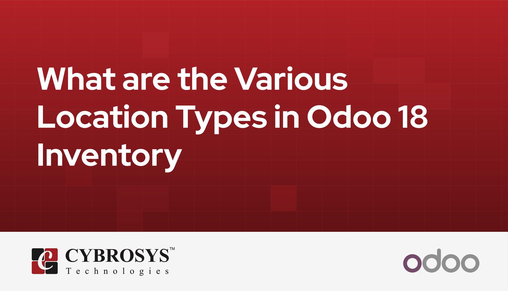 what-are-the-various-location-types-in-odoo-18-inventory.jpg