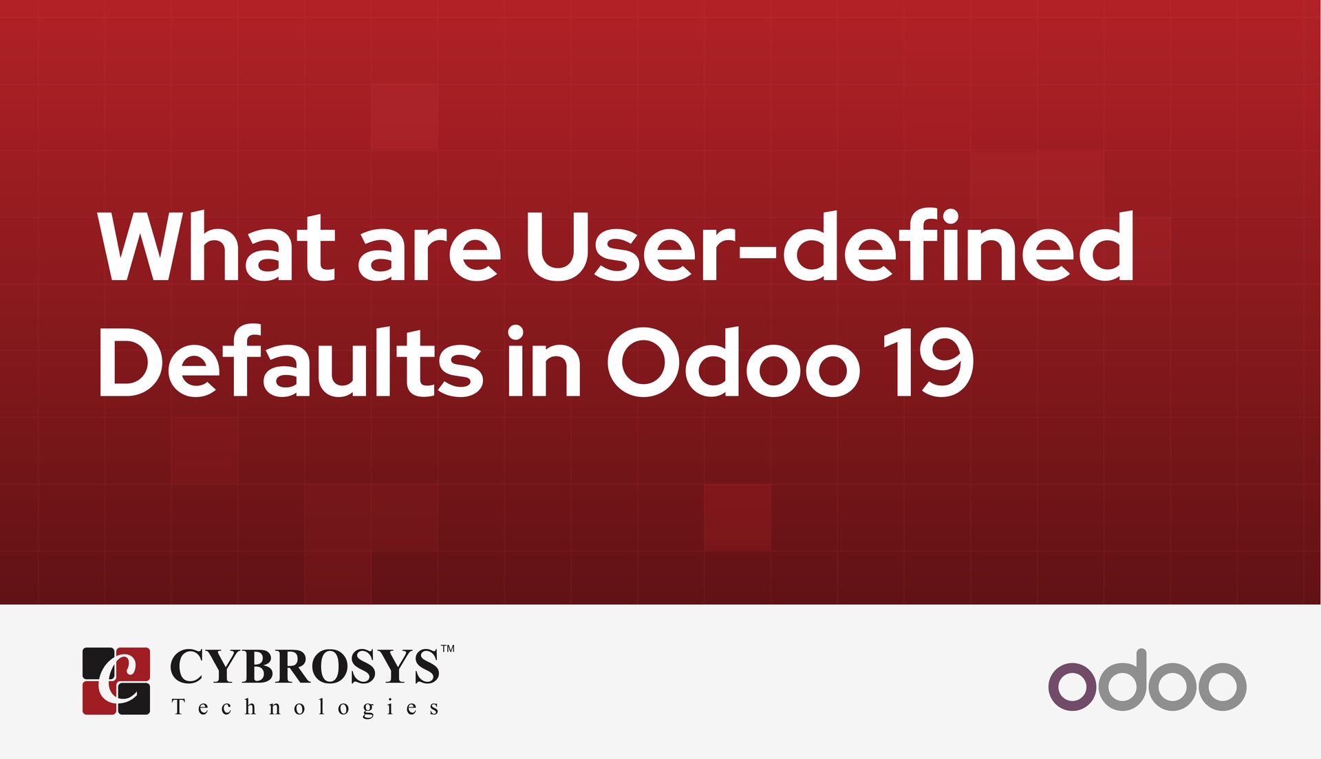what-are-user-defined-defaults-in-odoo-19.jpg