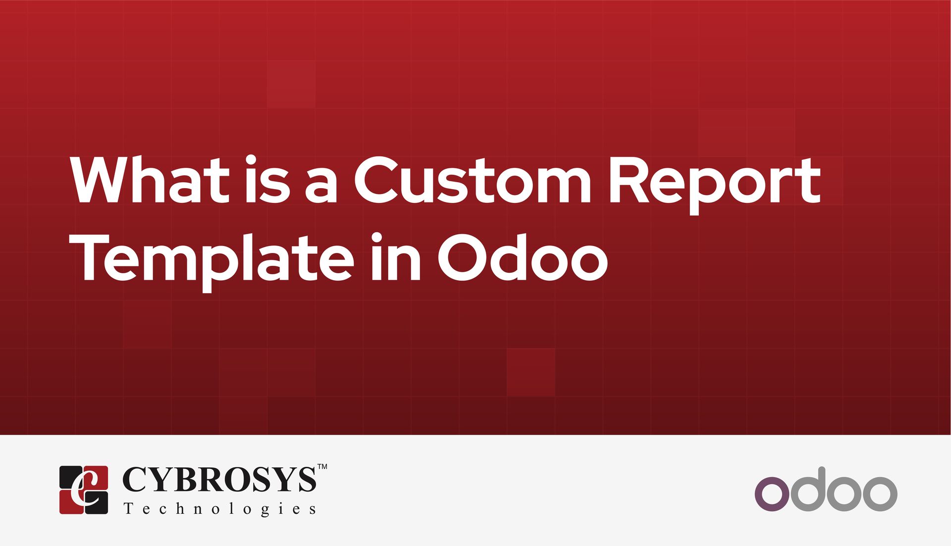 what-is-a-custom-report-template-in-odoo.jpg