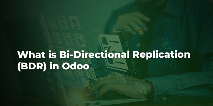 what-is-bidirectional-replication-bdr-in-odoo.jpg
