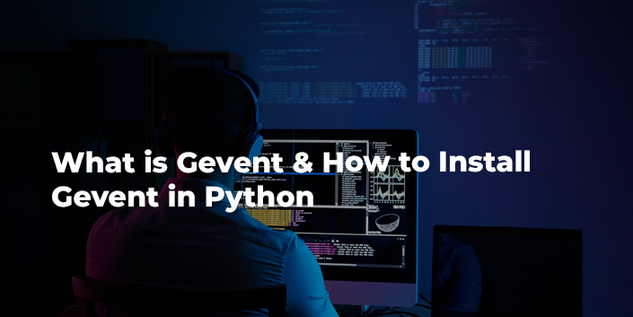 what-is-gevent-and-how-to-install-gevent-in-python.jpg