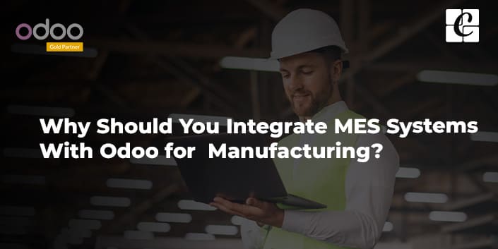 what-is-mes-integrate-with-odoo-erp.jpg