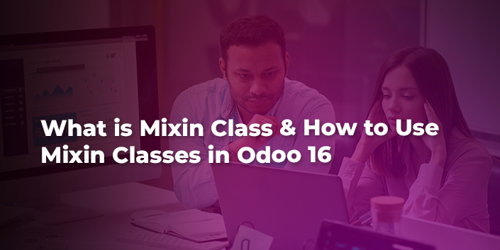 what-is-mixin-class-and-how-to-use-mixin-classes-in-odoo-16.jpg
