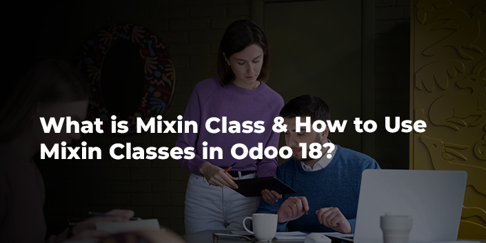 what-is-mixin-class-and-how-to-use-mixin-classes-in-odoo-18.jpg