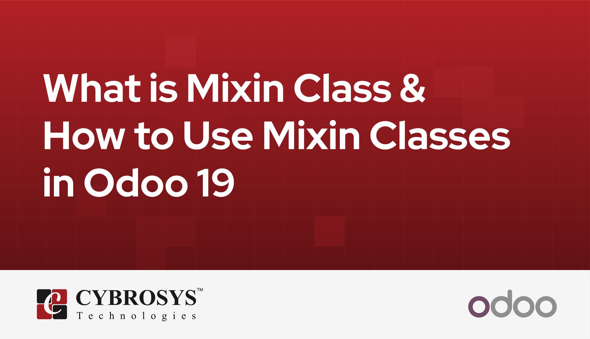 What is Mixin Class & How to Use Mixin Classes in Odoo 19