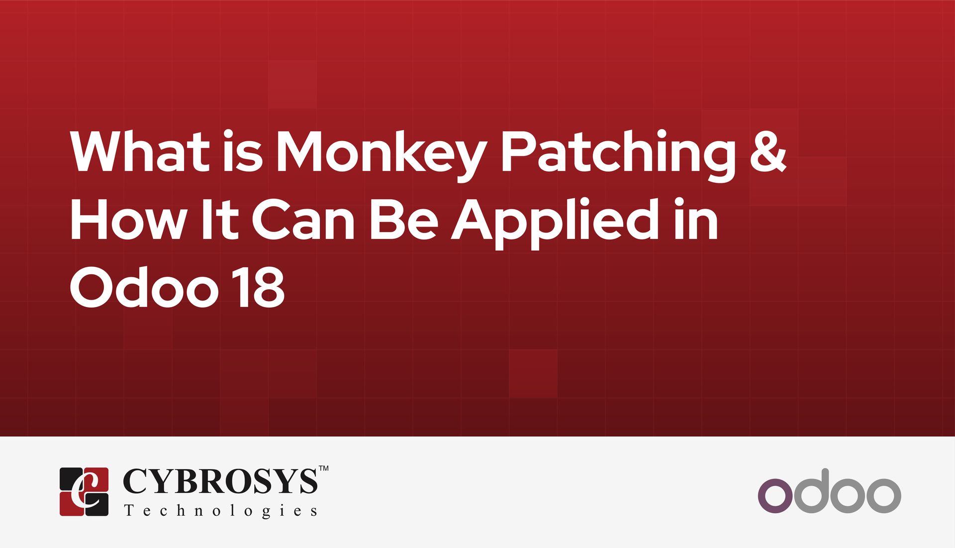 what-is-monkey-patching-how-it-can-be-applied-in-odoo-18.jpg