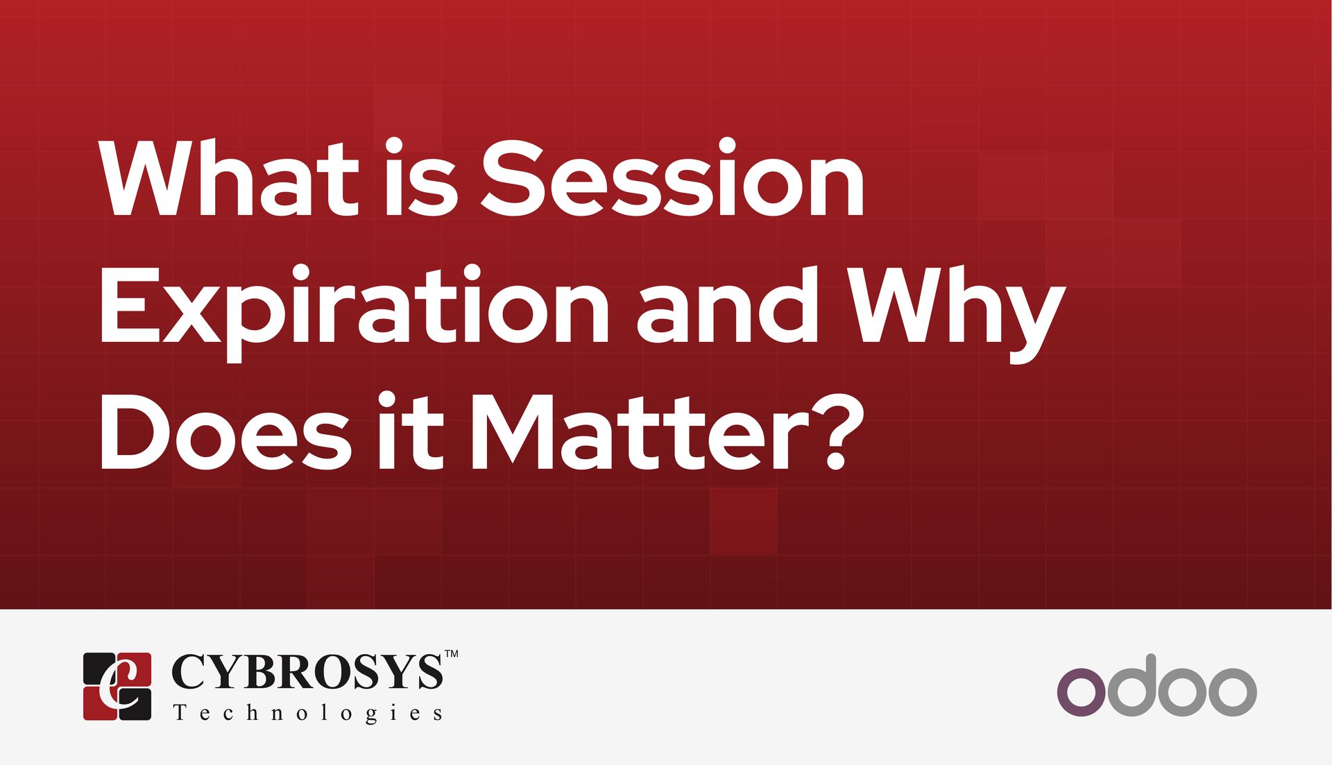 What is Session Expiration and Why Does it Matter?