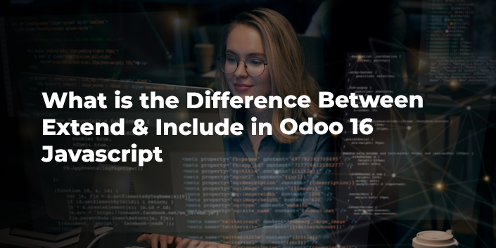 what-is-the-difference-between-extend-and-include-in-odoo-16-javascript.jpg