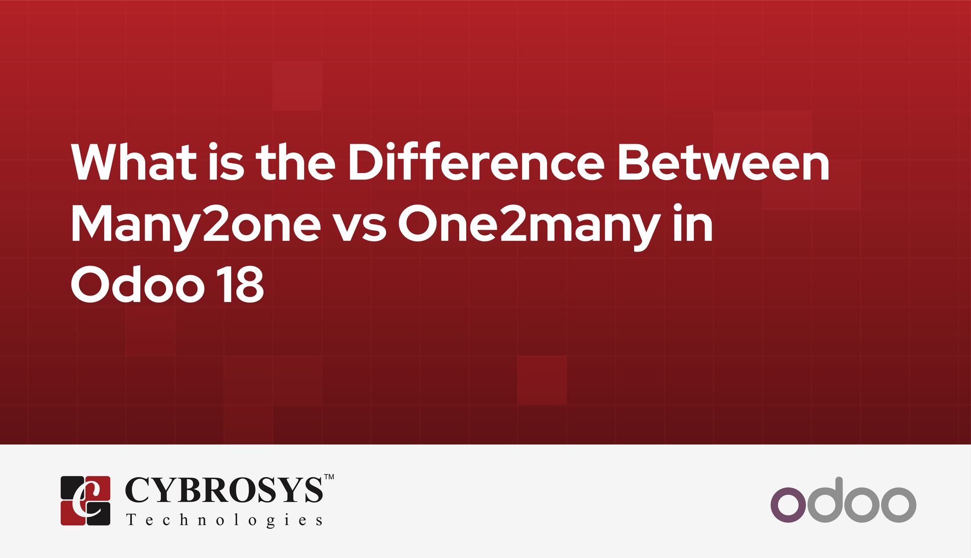 what-is-the-difference-between-many2one-vs-one2many-in-odoo-18.jpg
