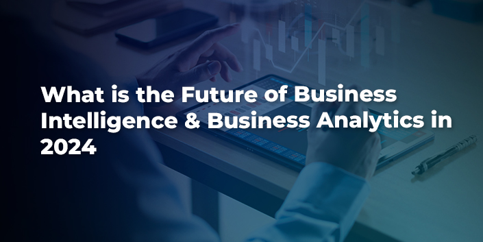 what-is-the-future-of-business-intelligence-and-business-analytics.jpg