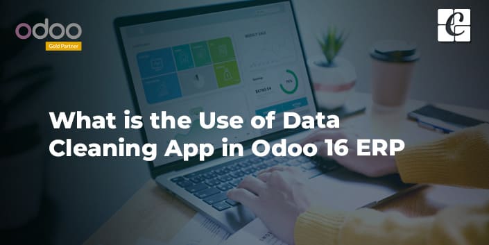 what-is-the-use-of-data-cleaning-app-in-odoo-16-erp.jpg