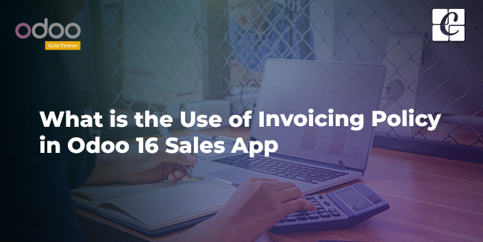 what-is-the-use-of-invoicing-policy-in-odoo-16-sales-app.jpg