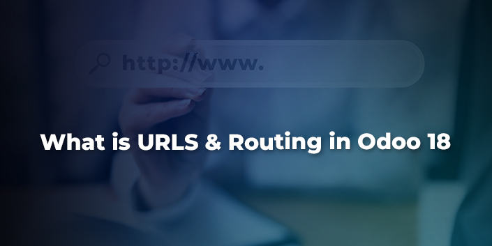 what-is-urls-and-routing-in-odoo-18.jpg