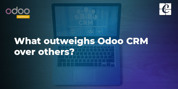 what-outweighs-odoo-crm-over-others.jpg