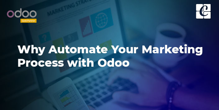 why-automate-your-marketing-process-with-odoo.jpg