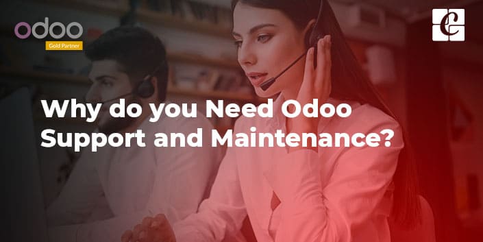 why-do-you-need-odoo-support-and-maintenance.jpg