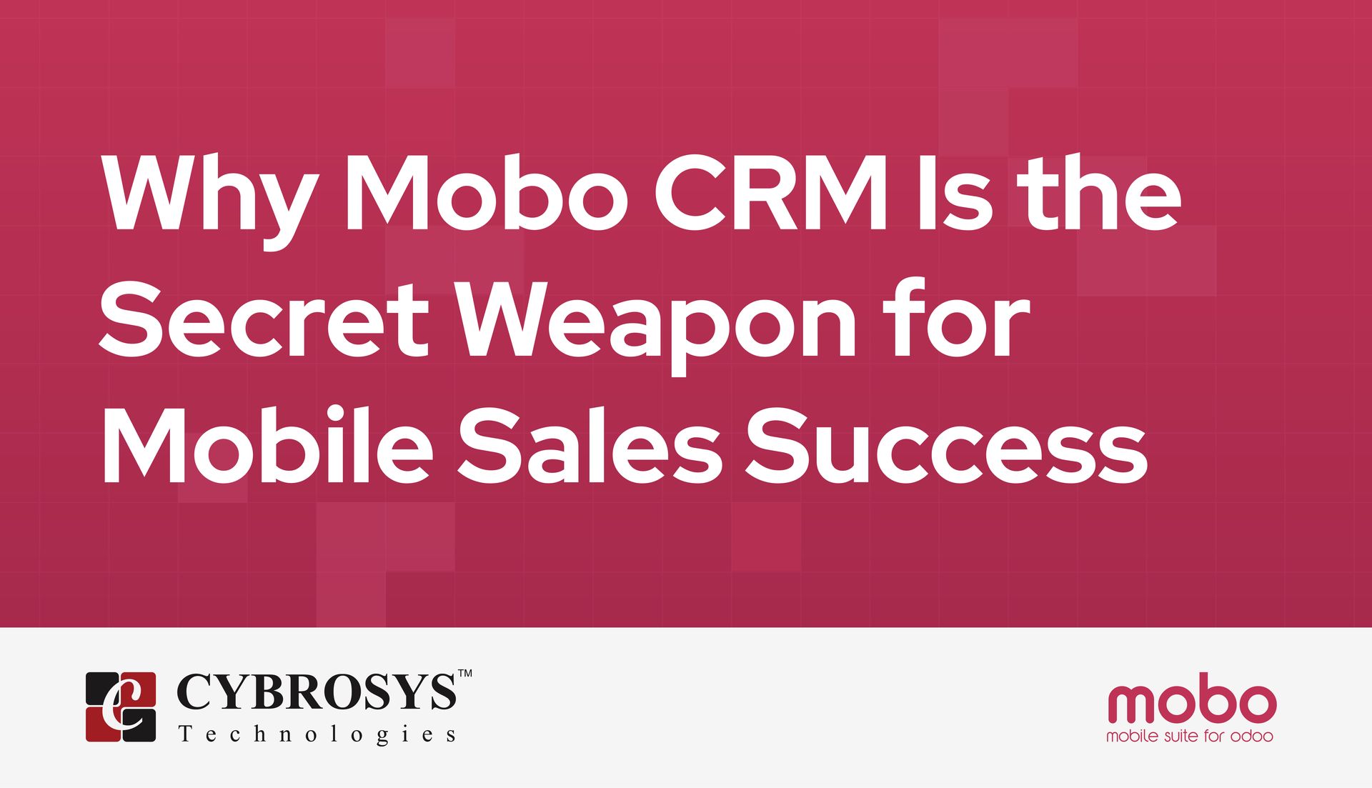 why-mobo-crm-is-the-secret-weapon-for-mobile-sales-success.jpg
