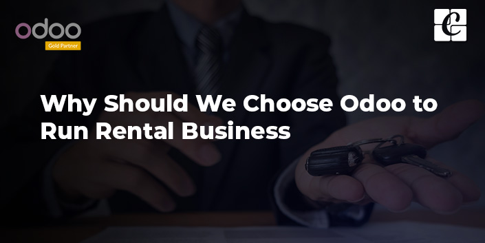 why-should-choose-odoo-to-run-rental-business.jpg