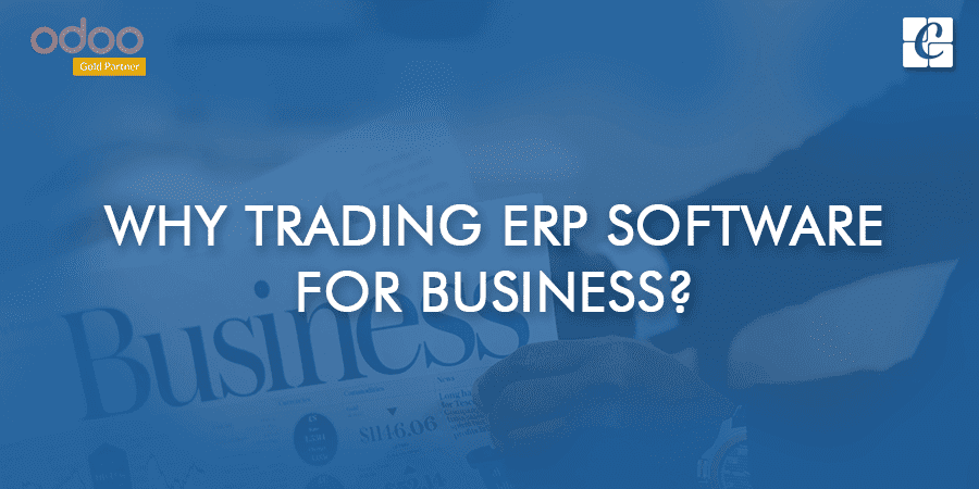 why-trading-erp-software-for-business.png