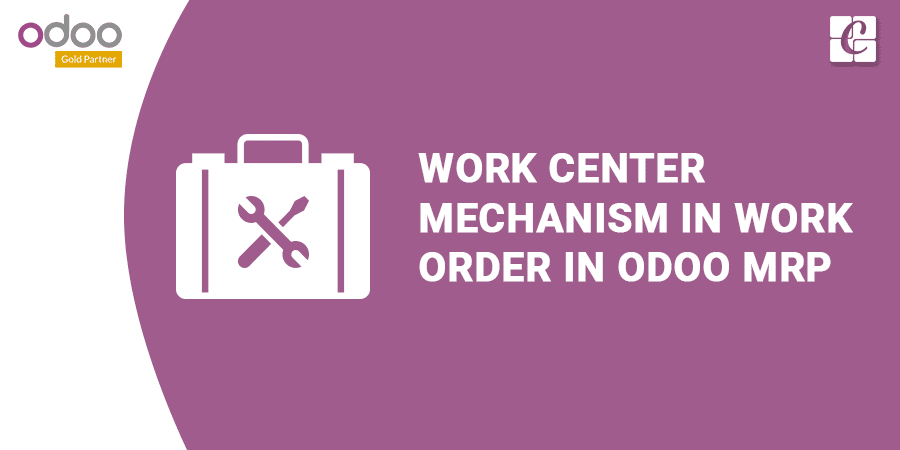 work-center-mechanism-in-work-order-in-odoo-mrp.png