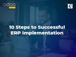  10 Steps to Successful ERP Implementation