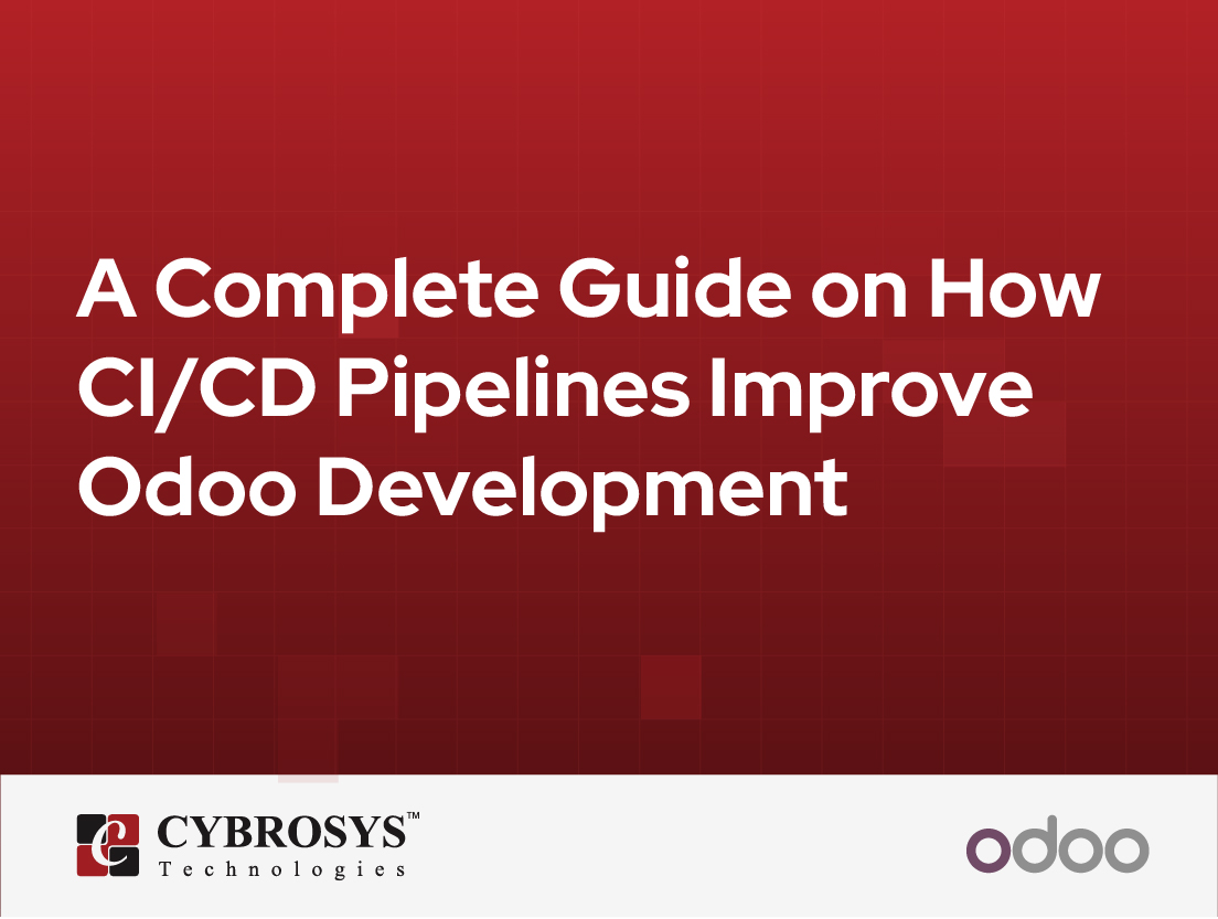  A Complete Guide on How CI/CD Pipelines Improve Odoo Development