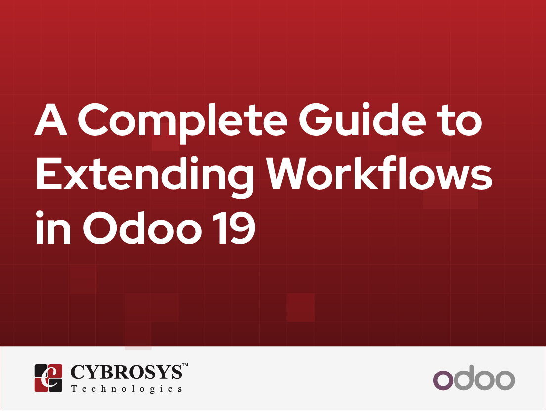  A Complete Guide to Extending Workflows in Odoo 19