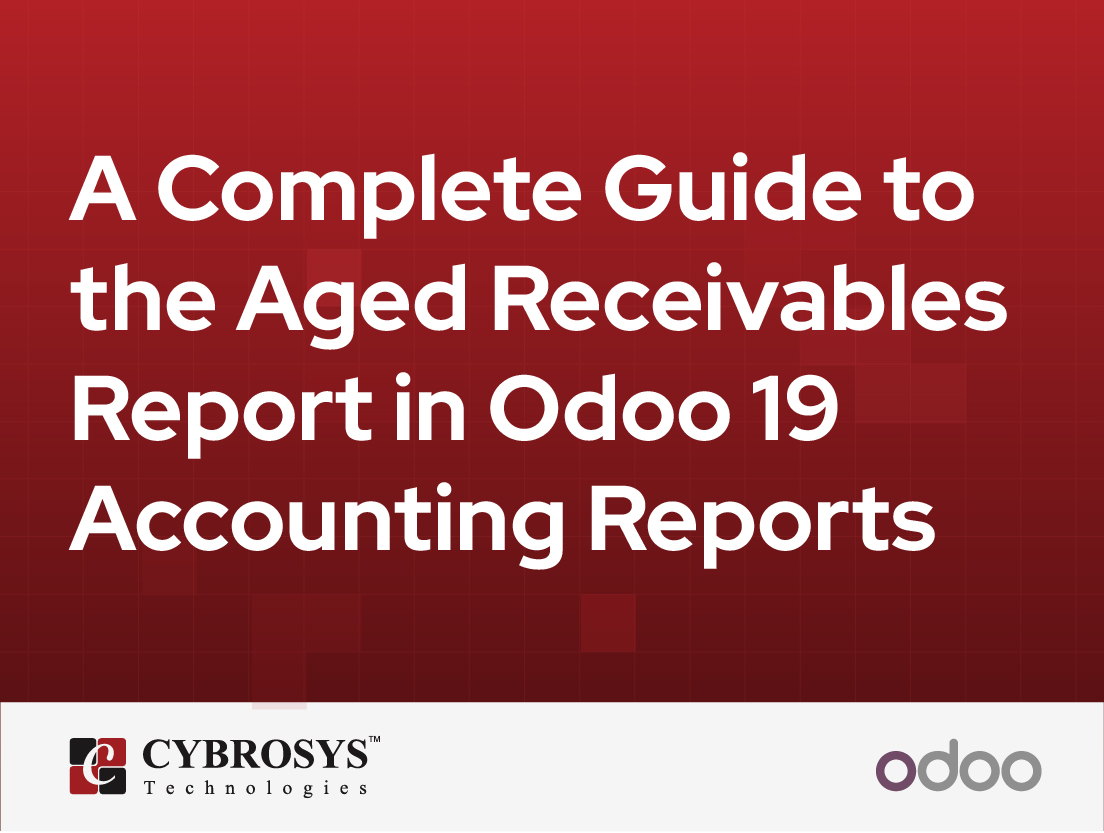  A Complete Guide to the Aged Receivables Report in Odoo 19 Accounting Reports