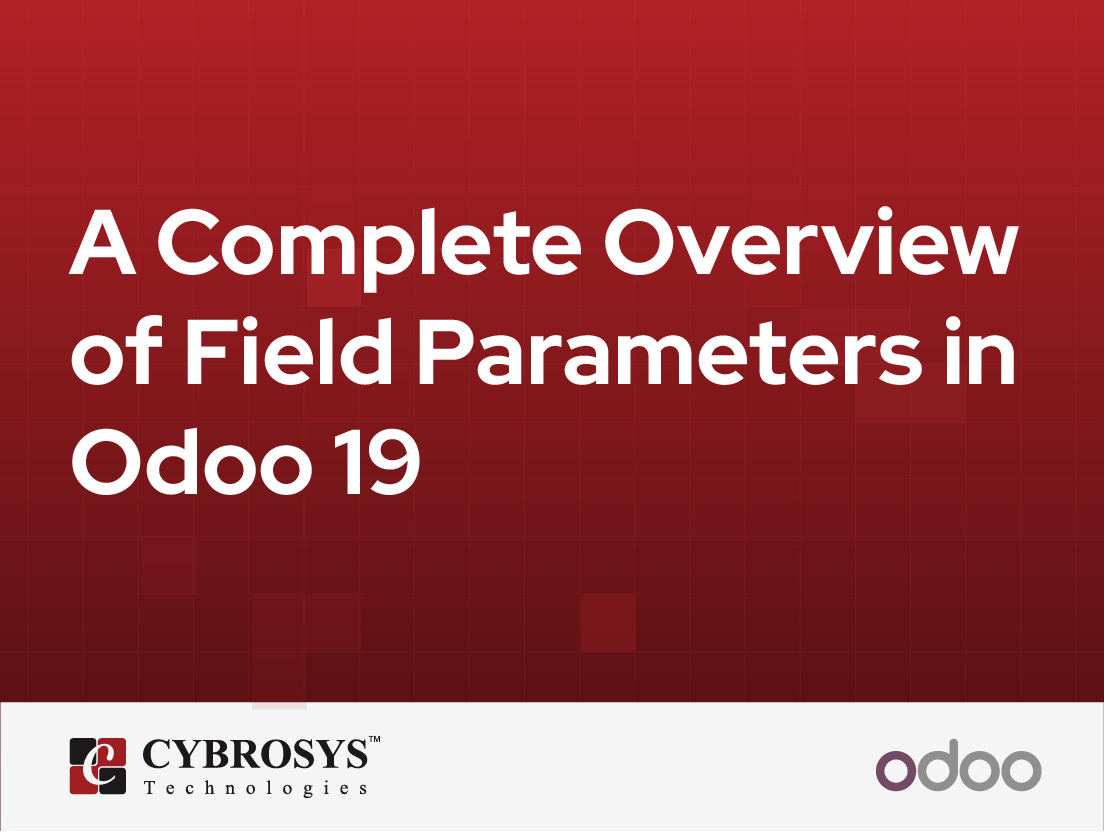  A Complete Overview of Field Parameters in Odoo 19