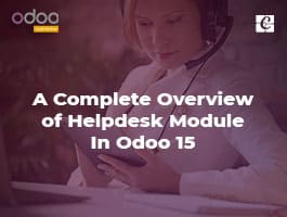  A Complete Overview of Helpdesk Module in Odoo 15