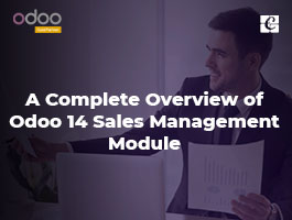  A Complete Overview of Odoo 14 Sales Management Module