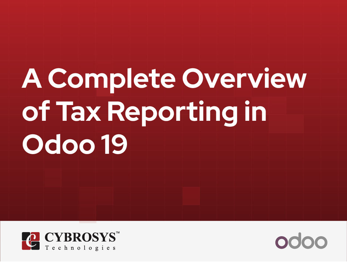  A Complete Overview of Tax Reporting in Odoo 19