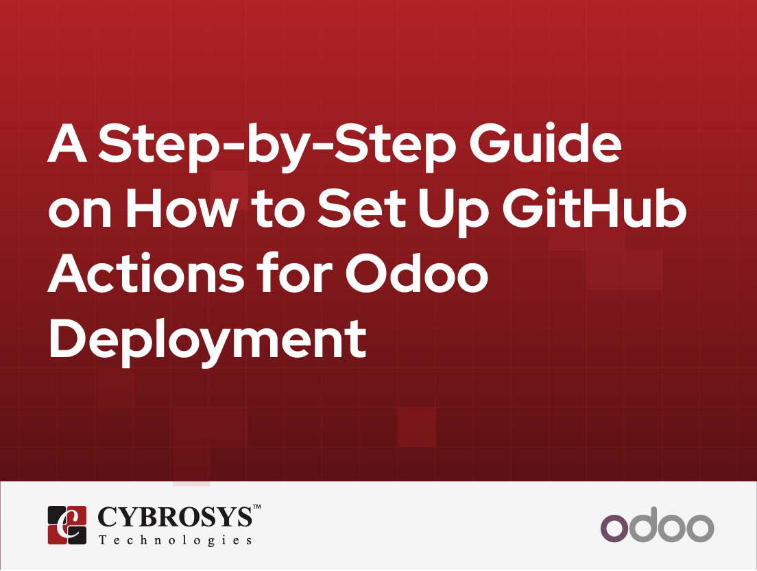  A Step-by-Step Guide on How to Set Up GitHub Actions for Odoo Deployment