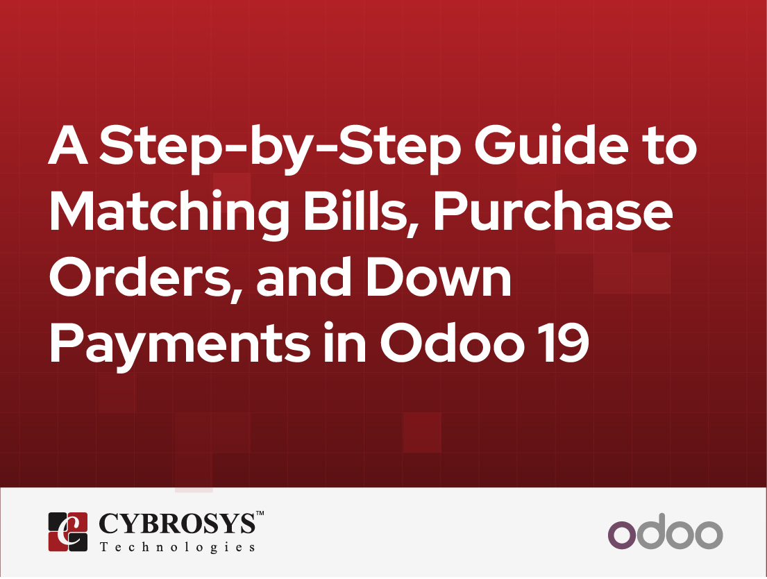  A Step-by-Step Guide to Matching Bills, Purchase Orders, and Down Payments in Odoo 19