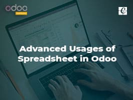  Advanced Usages of Spreadsheet in Odoo