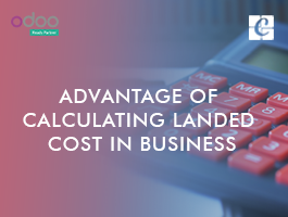  Advantage of Calculating Landed Cost in Business