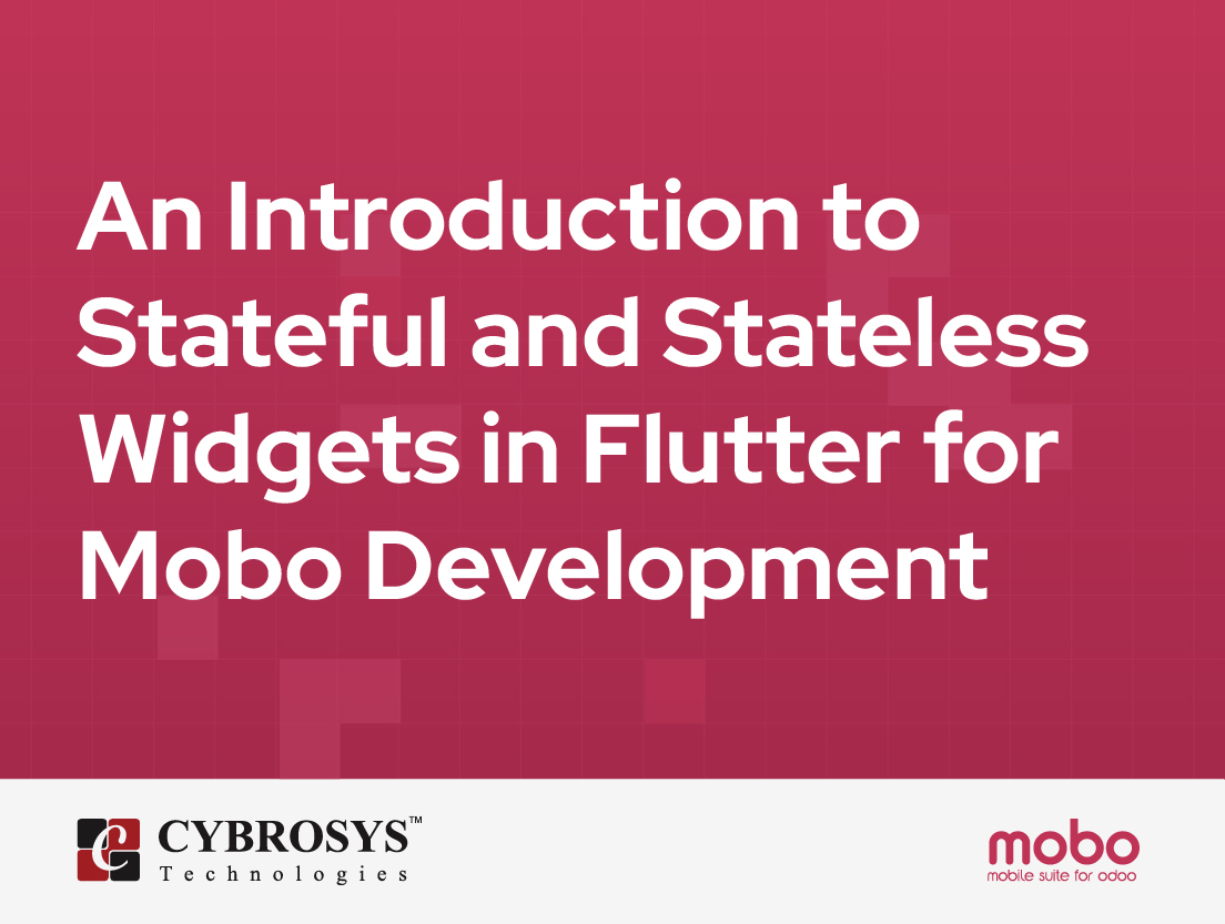  An Introduction to Stateful and Stateless Widgets in Flutter for Mobo Development