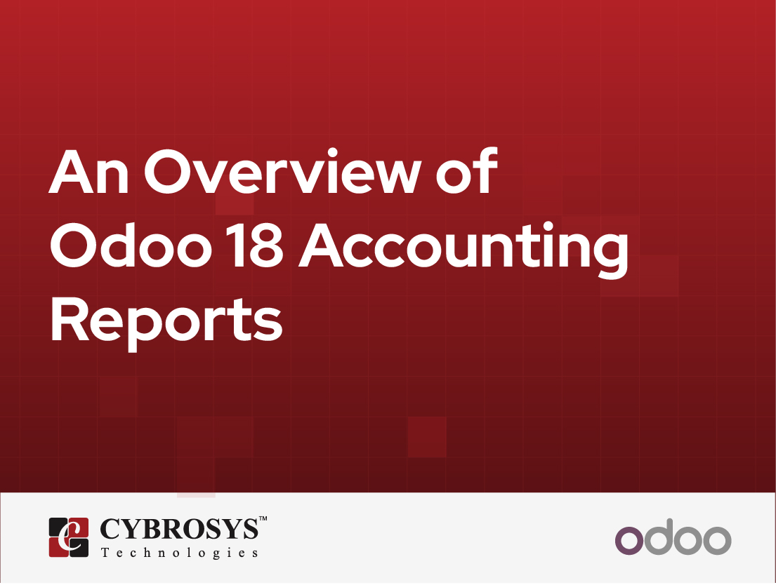 An Overview of Odoo 18 Accounting Reports