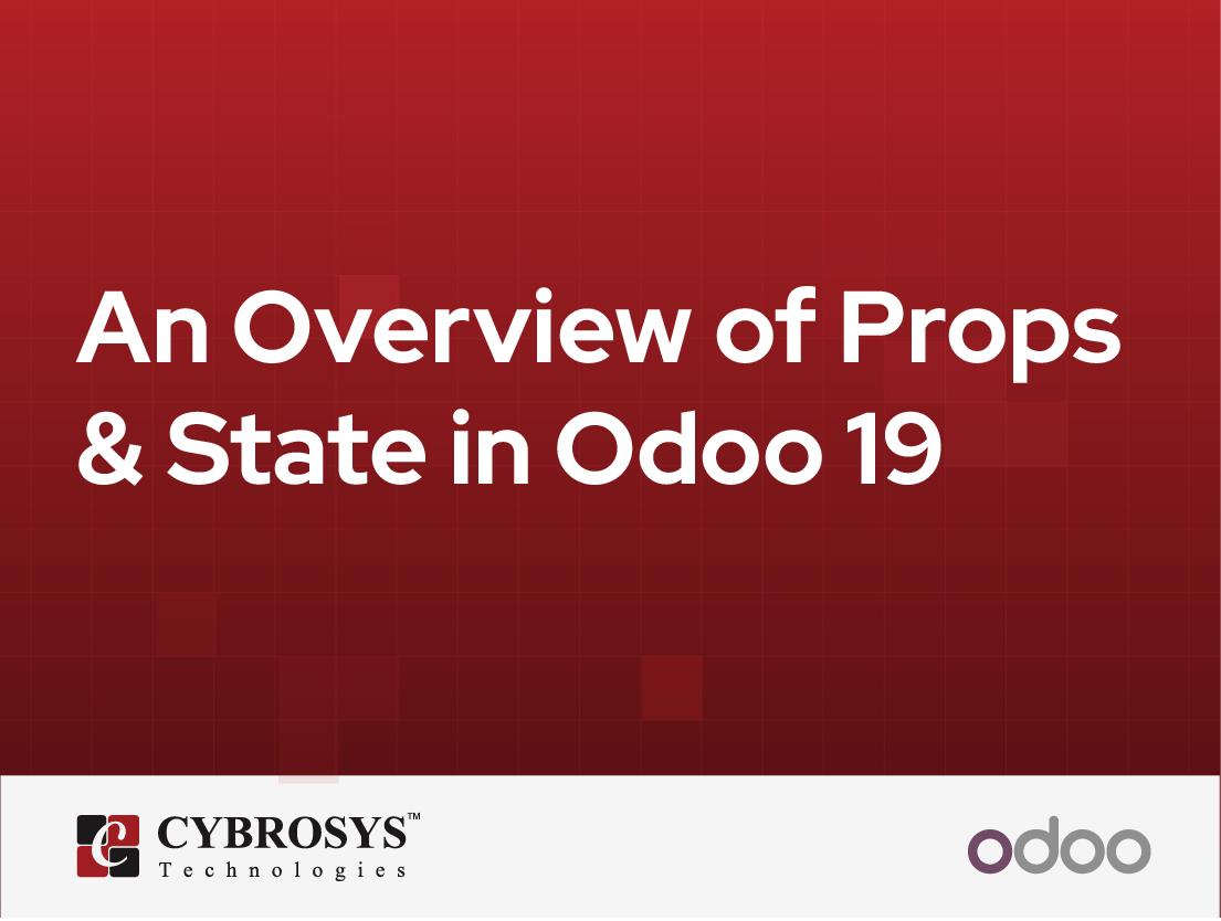  An Overview of Props & State in Odoo 19