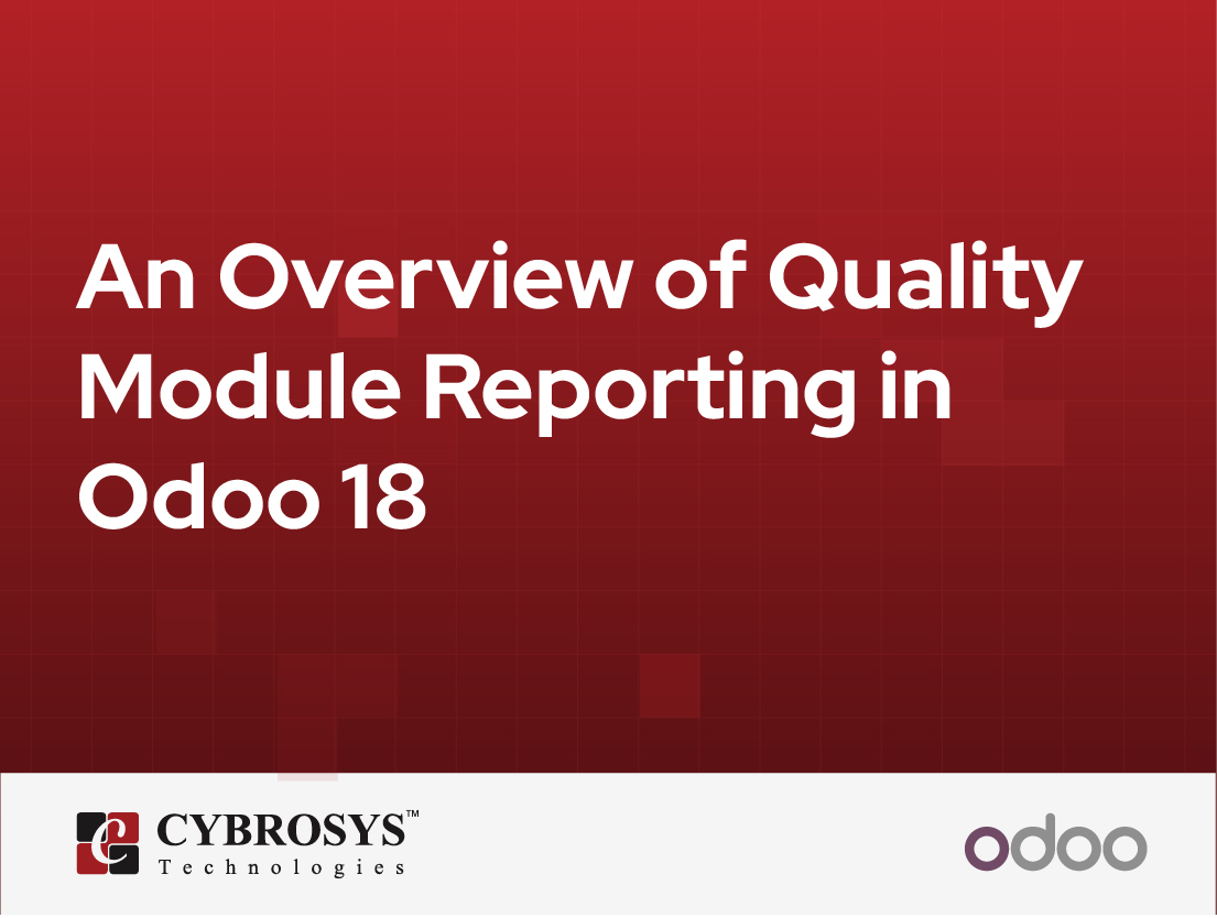  An Overview of Quality Module Reporting in Odoo 18