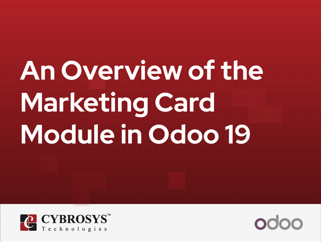  An Overview of the Marketing Card Module in Odoo 19