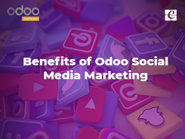  Benefits of Odoo Social Media Marketing