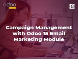  Campaign Management with Odoo 15 Email Marketing Module