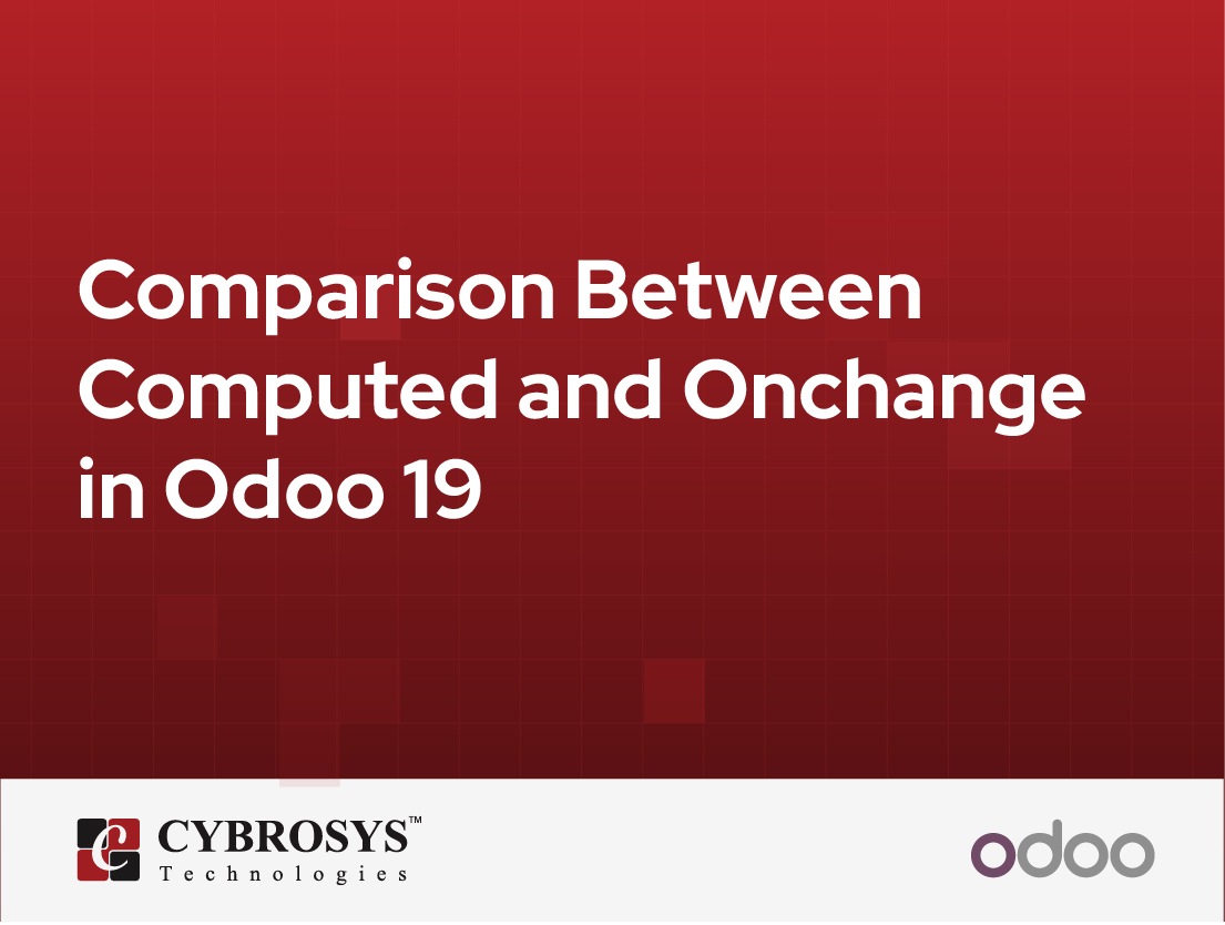  Comparison Between Computed and Onchange in Odoo 19
