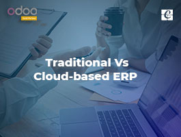  Comparison between Traditional Vs Cloud-based ERP