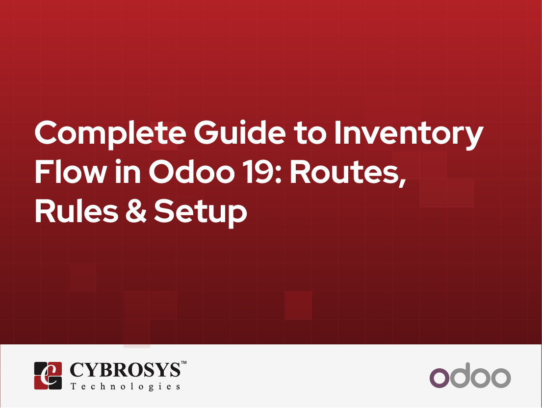  Complete Guide to Inventory Flow in Odoo 19: Routes, Rules & Setup