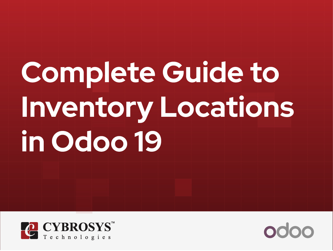  Complete Guide to Inventory Locations in Odoo 19