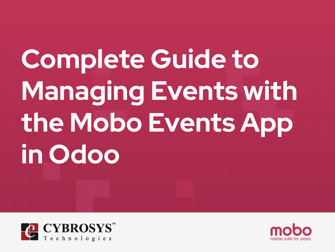  Complete Guide to Managing Events with the Mobo Events App in Odoo