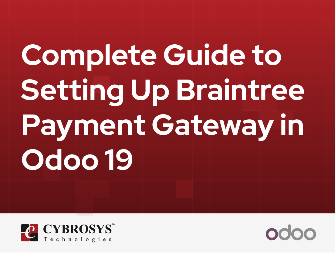  Complete Guide to Setting Up Braintree Payment Gateway in Odoo 19